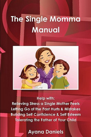 Könyv Single Momma Manual Ayana Daniels