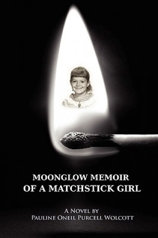 Carte Moonglow Memoir of A Matchstick Girl PAULINE ONEIL PURCELL WOLCOTT