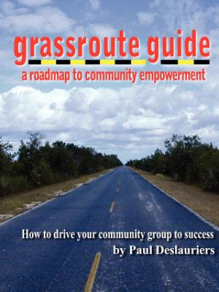 Kniha Grassroute Guide Paul Deslauriers