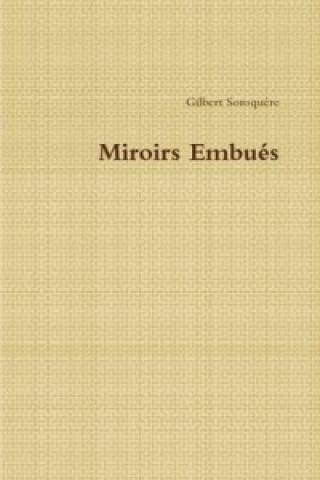 Kniha Miroirs Embues Gilbert Soroquere