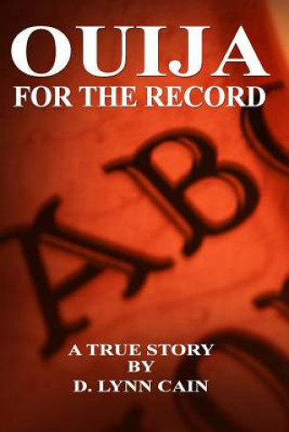 Kniha Ouija: For the Record D. Lynn Cain