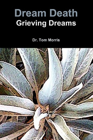 Könyv Dream Death Dr. Tom Morris