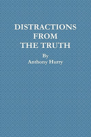 Książka Distractions From The Truth Anthony Hurry