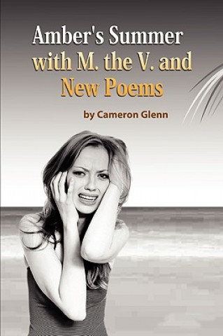 Book Amber's Summer with M. the V. and New Poems Cameron Glenn