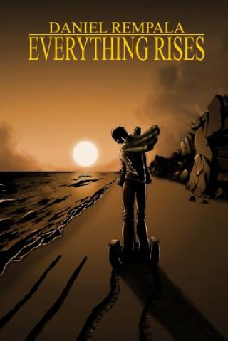 Book Everything Rises Dan Rempala