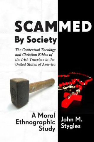 Knjiga Scammed By Society John M. Stygles