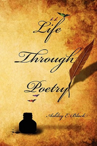Kniha Life Through Poetry Ashley Black