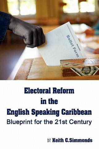 Kniha Electoral Reform in the English Speaking Caribbean Keith Simmonds