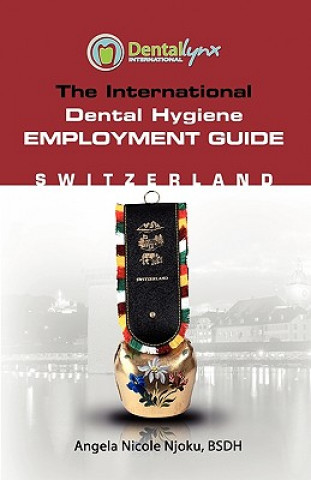 Kniha International Dental Hygiene Employment Guide Angela Nicole Njoku