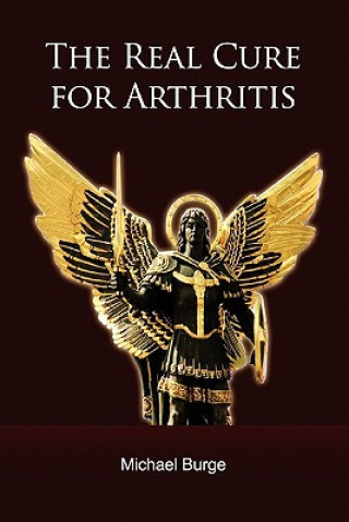 Книга Real Cure for Arthritis Michael Burge