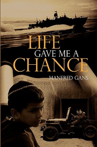 Kniha Life Gave Me A Chance Manfred Gans