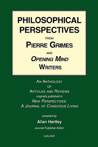 Book Philosophical Perspectives from Pierre Grimes and Opening Mind Writers Allan Hartley