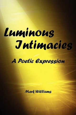 Kniha Luminous Intimacy Mark Williams