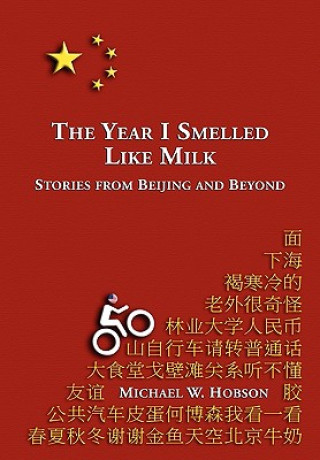 Könyv Year I Smelled Like Milk Michael W. Hobson
