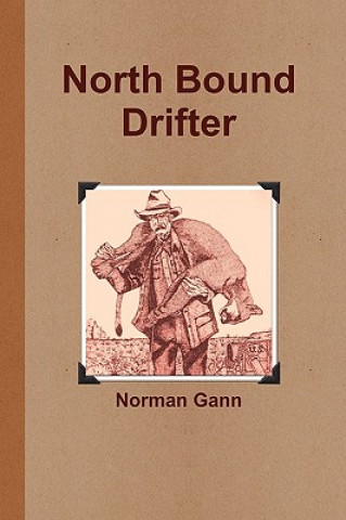 Книга North Bound Drifter Norman Gann