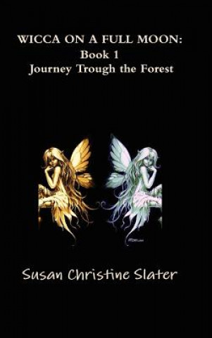 Könyv Wicca on a Full Moon Susan Christine Slater