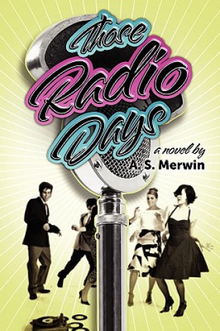 Kniha Those Radio Days A. S. Merwin