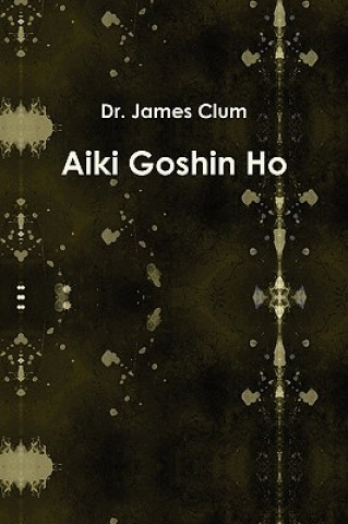 Książka Aiki Goshin Ho James Clum