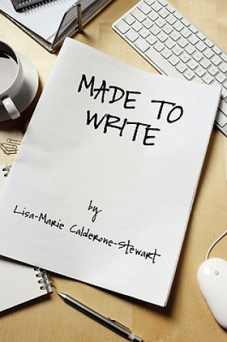 Knjiga Made to Write Lisa-Marie Calderone-Stewart