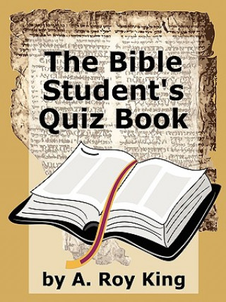 Kniha Bible Student's Quiz Book A. Roy King