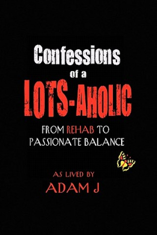 Carte Confessions of a Lots-Aholic Adam J