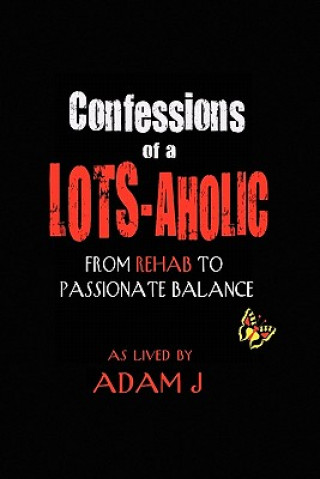 Kniha Confessions of a Lots-Aholic Adam J