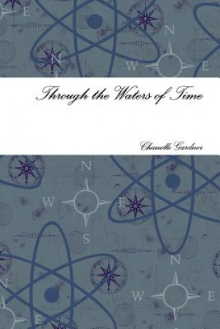 Buch Through the Waters of Time Chanelle Gardner