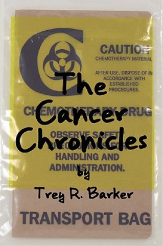 Carte Cancer Chronicles Trey R. Barker