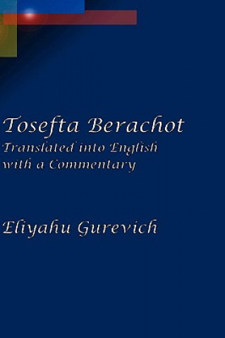 Carte Tosefta Berachot Eliyahu Gurevich