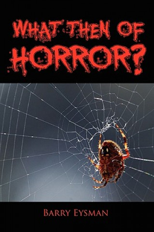 Carte What Then of Horror? Barry Eysman