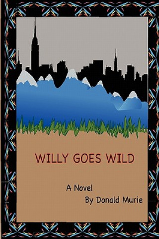 Kniha Willy Goes Wild Donald Murie