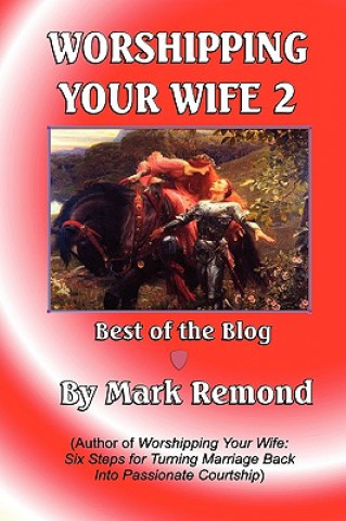 Kniha Worshipping Your Wife 2 Mark Remond