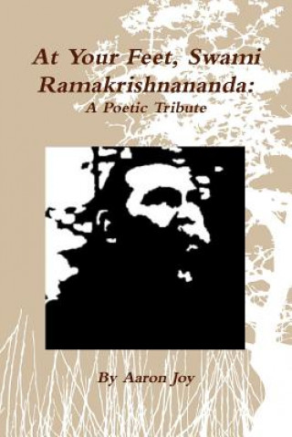 Knjiga At Your Feet, Swami Ramakrishnananda Aaron Joy