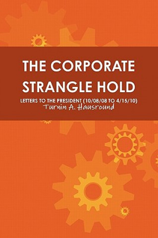 Carte Corporate Strangle Hold Turnin A Hausround