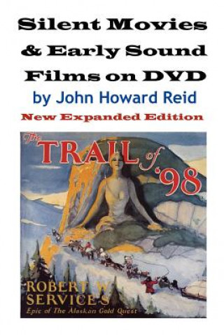 Könyv Silent Movies & Early Sound Films on DVD John Howard Reid