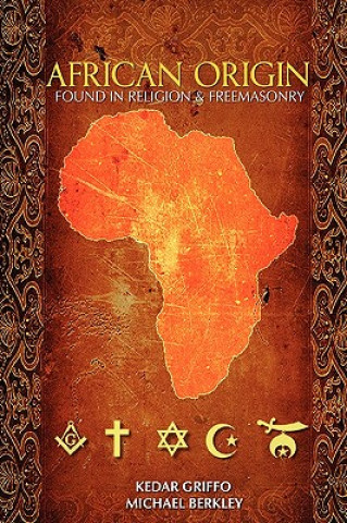 Könyv African Origin found in Religion and Freemasonry Michael Berkley