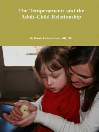 Könyv Temperaments and the Adult-Child Relationship Kristie Burns