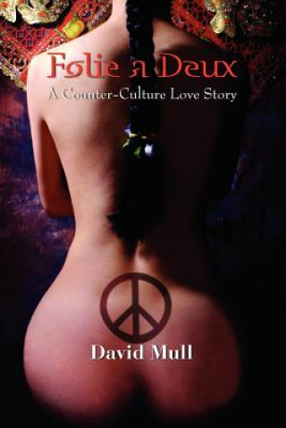 Kniha Folie a Deux - A Counter-Culture Love Story David Mull