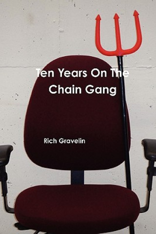 Book Ten Years on the Chain Gang Rich Gravelin