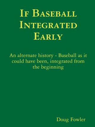 Kniha If Baseball Integrated Early Doug Fowler