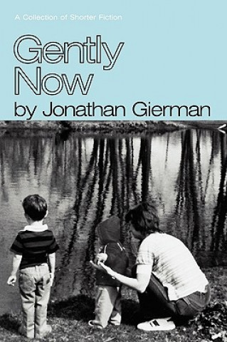 Book Gently Now Jonathan Gierman