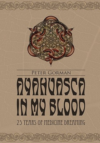 Kniha Ayahuasca in My Blood Gorman