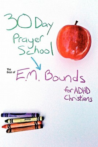 Kniha 30 Day Prayer School E. M. BOUNDS