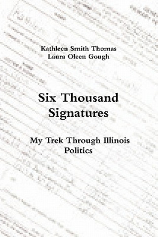 Könyv Six Thousand Signatures Laura Oleen Gough