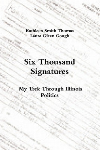 Книга Six Thousand Signatures Laura Oleen Gough