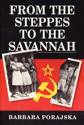 Carte From the Steppes to the Savannah Barbara Porajska