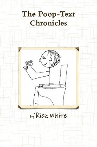 Książka Poop-Text Chronicles Rick White