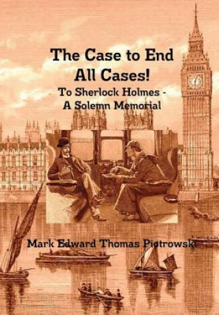 Livre Case to End All Cases! Mark Edward Thomas Piotrowski