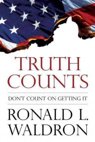 Kniha Truth Counts Ronald L. Waldron