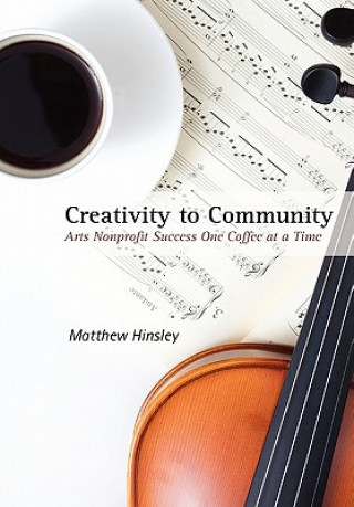 Knjiga Creativity to Community Matthew Hinsley